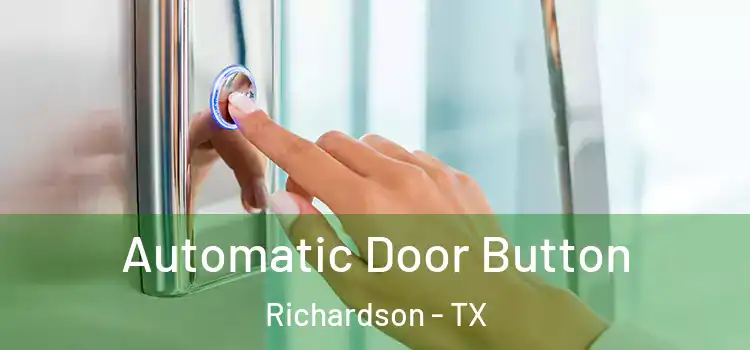 Automatic Door Button Richardson - TX