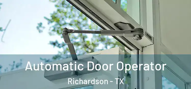  Automatic Door Operator Richardson - TX