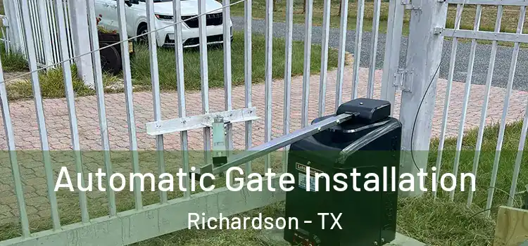  Automatic Gate Installation Richardson - TX