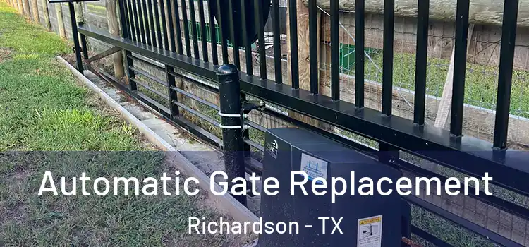 Automatic Gate Replacement Richardson - TX
