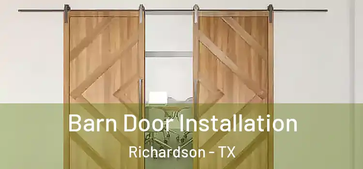  Barn Door Installation Richardson - TX