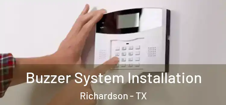  Buzzer System Installation Richardson - TX