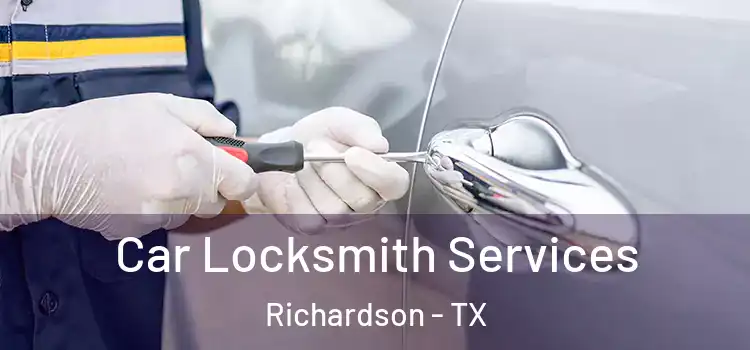 Car Locksmith Services Richardson - TX