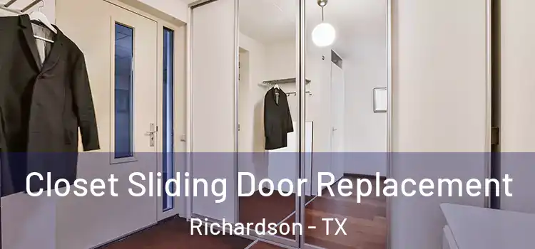  Closet Sliding Door Replacement Richardson - TX