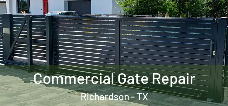 Commercial Gate Repair Richardson - TX