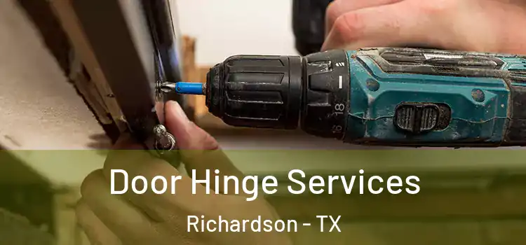 Door Hinge Services Richardson - TX