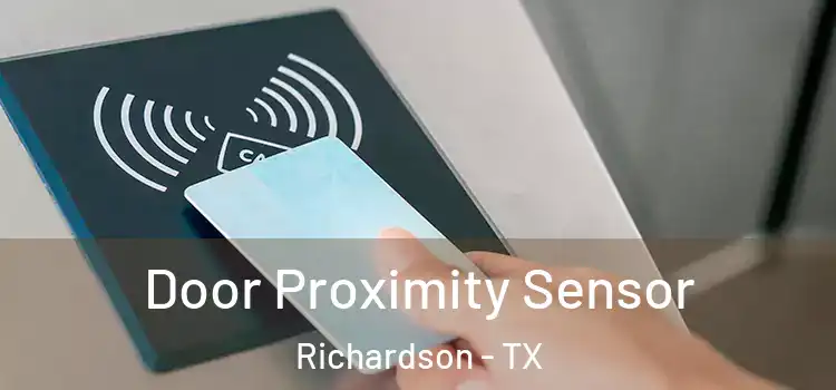 Door Proximity Sensor Richardson - TX