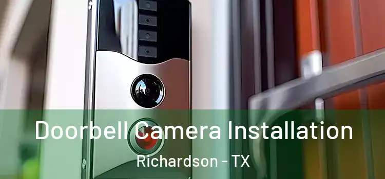  Doorbell Camera Installation Richardson - TX
