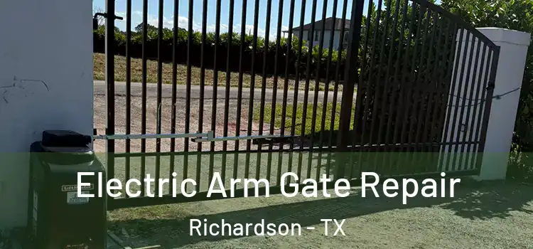 Electric Arm Gate Repair Richardson - TX