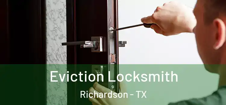 Eviction Locksmith Richardson - TX