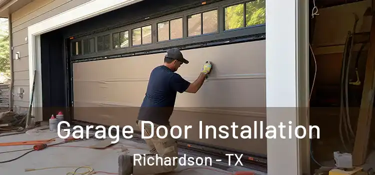  Garage Door Installation Richardson - TX