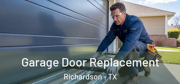  Garage Door Replacement Richardson - TX