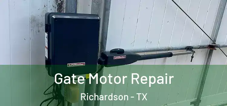 Gate Motor Repair Richardson - TX