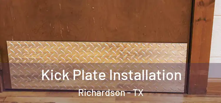Kick Plate Installation Richardson - TX
