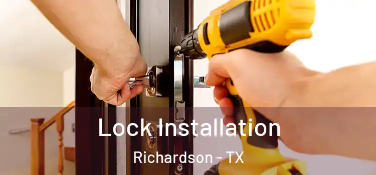Lock Installation Richardson - TX