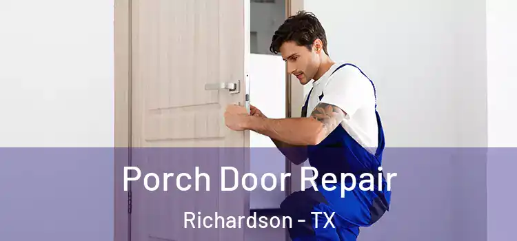  Porch Door Repair Richardson - TX