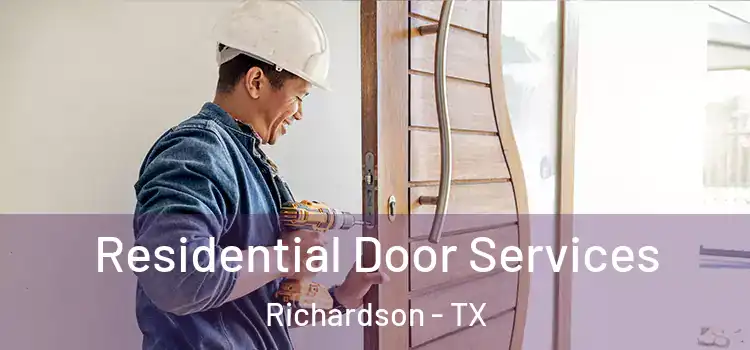  Residential Door Services Richardson - TX