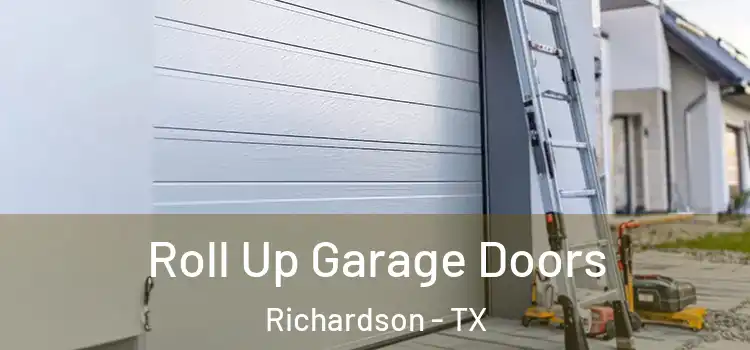  Roll Up Garage Doors Richardson - TX