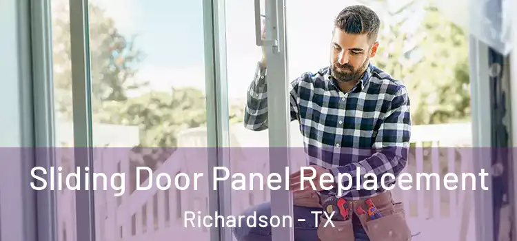  Sliding Door Panel Replacement Richardson - TX