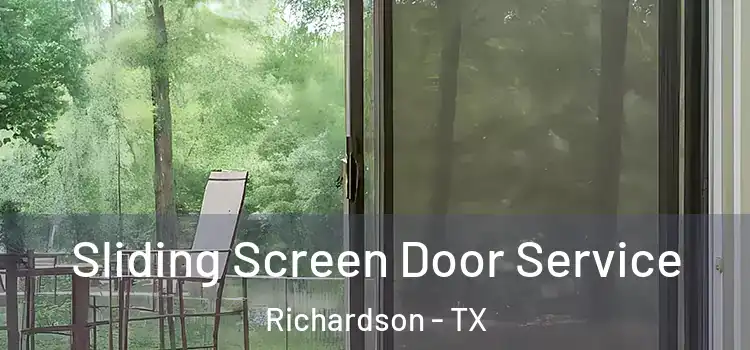 Sliding Screen Door Service Richardson - TX