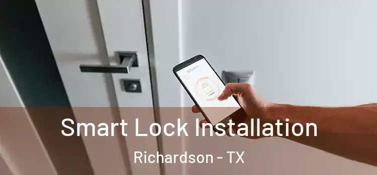 Smart Lock Installation Richardson - TX